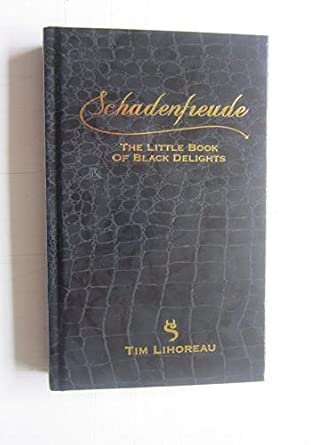 Schadenfreude: The Little Book of Black Delights First Edition-Wow! eBook