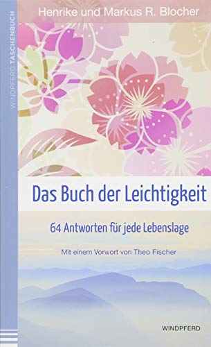 Das Buch der Leichtigkeit: 64 Antworten für jede Lebenslage