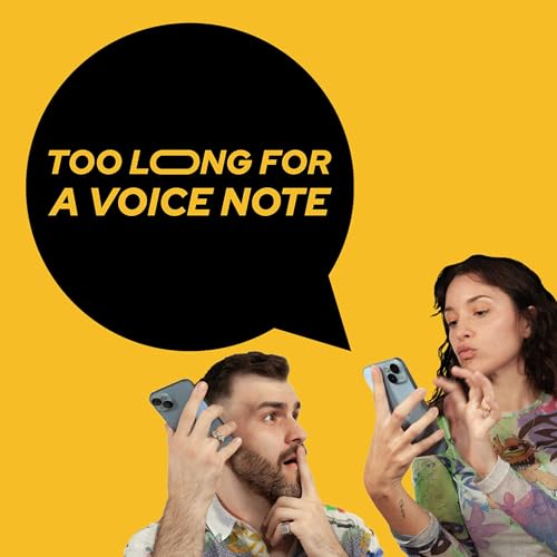 Too Long For A Voice Note Podcast Por Too Long For a Voice Note arte de portada