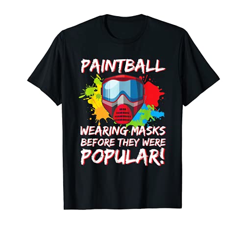Usar máscaras antes de que fueran populares - Paintball Player Camiseta