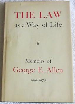 Hardcover The Law as a Way of Life: Memoirs of George E. Allen Book