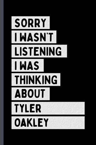 Sorry I Wasn't Listening I Was Thinking About Tyler Oakley: Perfect Notebook Gift For Tyler Oakley Fans/Lovers , 110 Lined Pages, Tyler Oakley Notebook