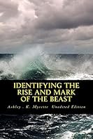 Identifying the Rise and Mark of the Beast 1505923808 Book Cover