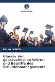 Glossar der gebräuchlichen Wörter und Begriffe des Schuldenmanagements