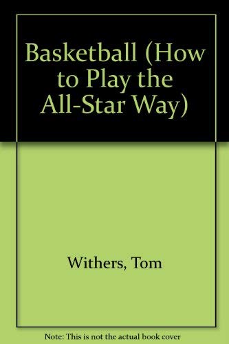 Basketball (How to Play the All-Star Way)