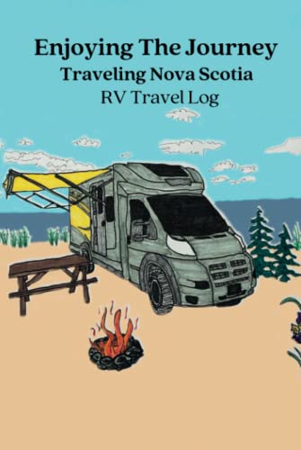 Enjoying The Journey, Traveling Nova Scotia, RV Travel Log...
