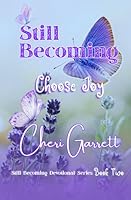 Still Becoming: Choose Joy 1958818143 Book Cover