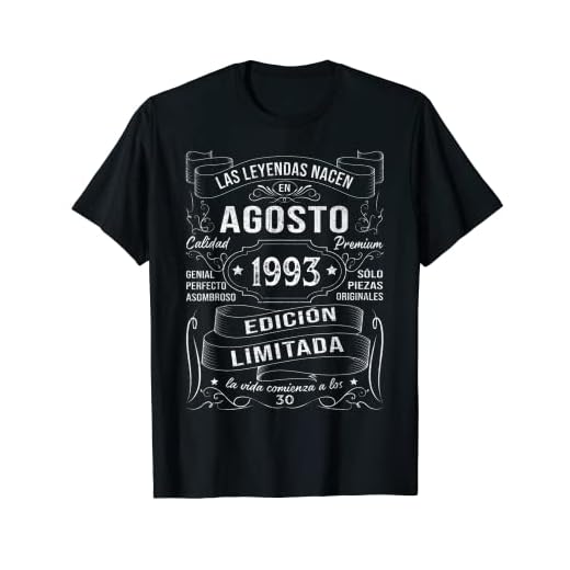 Las Leyendas Nacen En Agosto 1993 30 Años Cumpleaños Hombre Camiseta