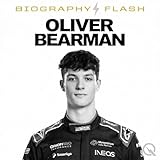 Oliver Bearman - Biography Flash