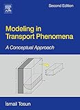 Modeling in Transport Phenomena: A Conceptual Approach (English Edition)