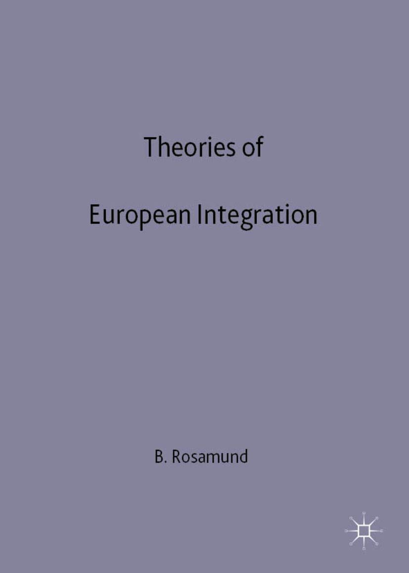 Theories of European Integration (The European Union Series)