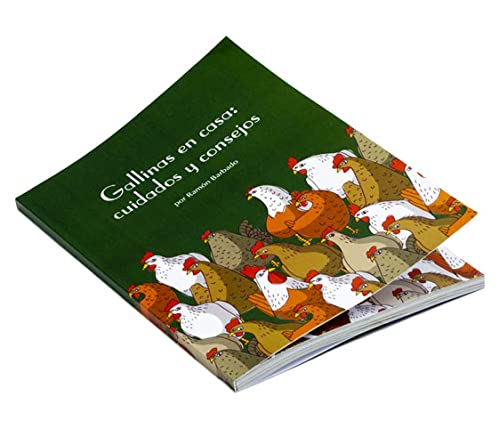 Gallinas en casa: cuidados y consejos - Un libro sobre gallinas que recopila los mejores artículos de Finca Casarejo - Con los consejos de Ramón Barbado