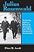Julius Rosenwald: The Man Who Built Sears, Roebuck and Advanced the Cause of Black Education in the American South (Philanthropic and Nonprofit Studies)