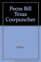 Pecos Bill Texas Cowpuncher 0394914872 Book Cover