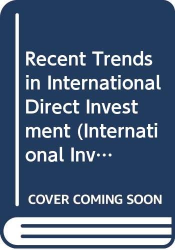 Recent trends in international direct investment (International Investment and Multinational Enterprises)
