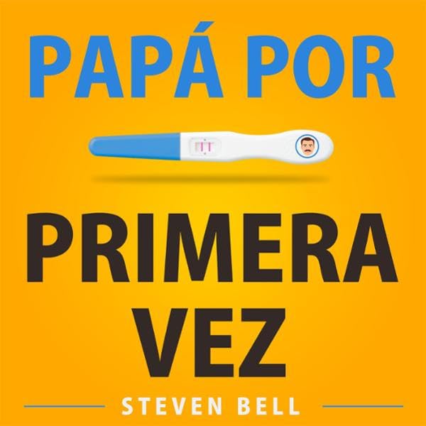 Cover art for Papá Por Primera Vez [Dad for the First Time]