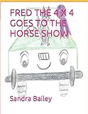  FRED THE 4 X 4 GOES TO THE HORSE SHOW