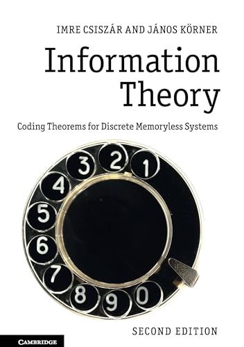 Information Theory: Coding Theorems for Discrete Memoryless Systems view 2