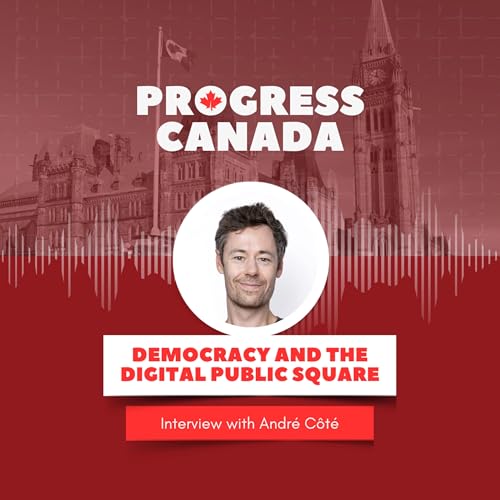 『Democracy and the Digital Public Square with André Côté』のカバーアート
