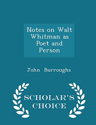 Notes on Walt Whitman as Poet and Person - Scho... 1298182549 Book Cover