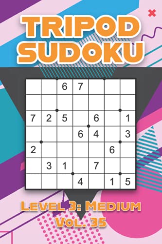 Tripod Sudoku Level 3: Medium Vol. 35: Play Tripod Sudoku With Solutions 7x7 Seven Numbers Grid Easy Level Volumes 1-40 Sudoku Variation Cross Sums ... Challenge For All Ages Kids to Adults