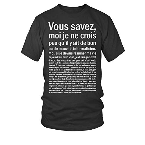 TEEZILY T-Shirt Homme Vous Savez, Moi Je ne Crois Pas qu'il y AIT de Bon ou de Mauvais informaticien - Noir - M