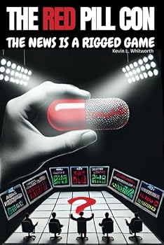 Paperback The Red Pill Con: The News Is a Rigged Game Book