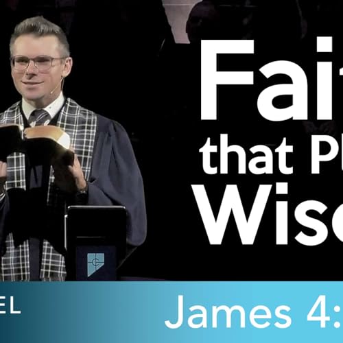 Faith That Plans Wisely