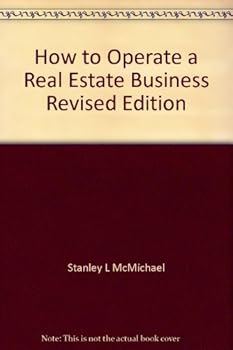 How to Operate a Real Estate Business Revised Edition