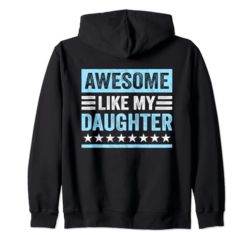Awesome Like My Daughter Funny Awesome Mom Dad Parents Humor Sudadera con Capucha