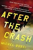 After the Crash: A Novel