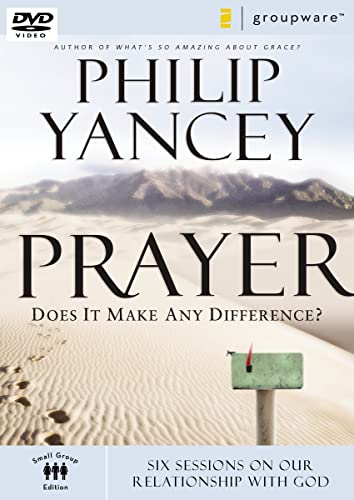 Prayer: Does it Make Any Difference? Six Sessions on Our Relationship with God