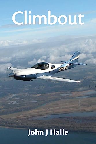 Climbout: Of airplanes, pilots, builders and a mythical character or two
