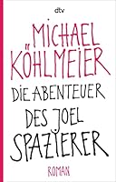 Die Abenteuer des Joel Spazierer 3446241787 Book Cover