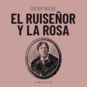 El ruiseñor y la rosa