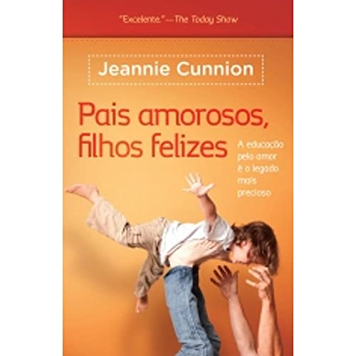 Pais Amorosos, Filhos Felizes
