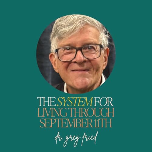 『16: The System for Living Through September 11th with Dr. Greg Fried』のカバーアート