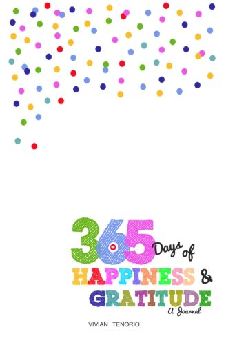 365 Days of Happiness & Gratitude: A Journal