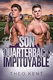 SON QUARTERBACK IMPITOYABLE: UNE ROMANCE MM D'ENNEMIS À AMANTS (SÉRIE DES ROIS DU CAMPUS t. 2)