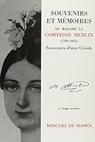 Souvenirs et mémoires de madame la comtesse Merlin: Souvenirs d'une créole (Le Temps retrouvé) 2715216106 Book Cover