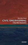 Civil Engineering: A Very Short Introduction (Very Short Introductions)