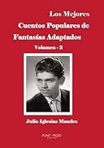LOS MEJORES CUENTOS POPULARES DE FANTASÍAS ADAPTADOS. Volumen 2