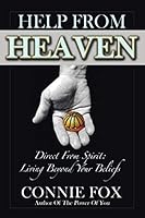 Help from Heaven: Direct from Spirit: Living Beyond Your Beliefs 1452599270 Book Cover