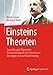 Produktbild Einsteins Theorien: Spezielle und Allgemeine Relativitätstheorie für interessierte Einsteiger und zur Wiederholung
