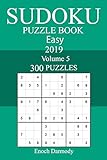 300 Easy Sudoku Puzzle Book 2019
