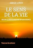  Le sens de la vie selon le bouddhisme et la science