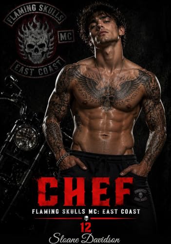 Chef: A Friends-to-Lovers MC Romance (Flaming Skulls MC: East Coast Chapter Book 12)