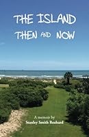 The Island Then and Now 1517164834 Book Cover
