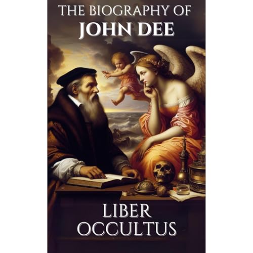 The Biography of John Dee by Liber Occultis episode artwork