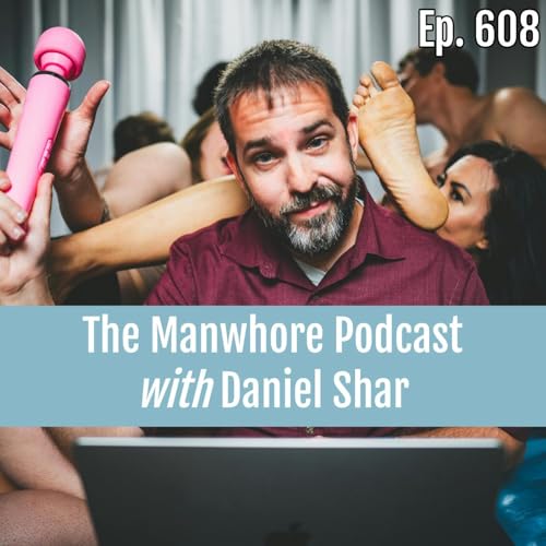 『Ep. 608: The Never Nude Porn Star Daniel Shar』のカバーアート